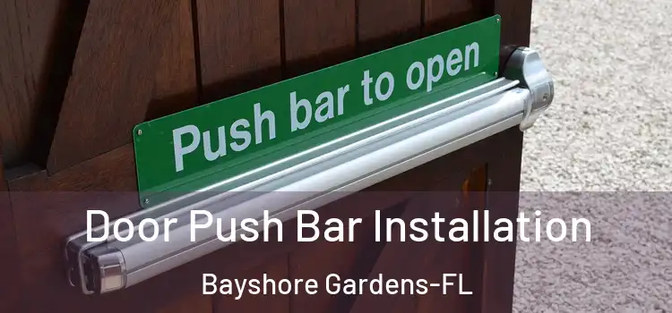  Door Push Bar Installation Bayshore Gardens-FL