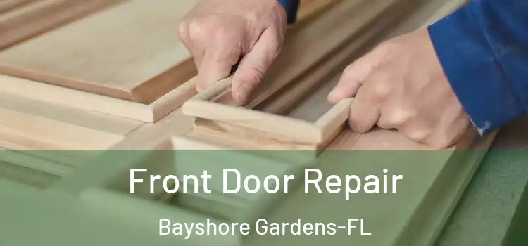  Front Door Repair Bayshore Gardens-FL