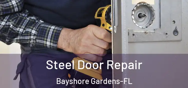  Steel Door Repair Bayshore Gardens-FL